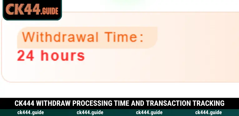 Ck444 Withdraw 3 Check CK444 withdrawal times and track your requests