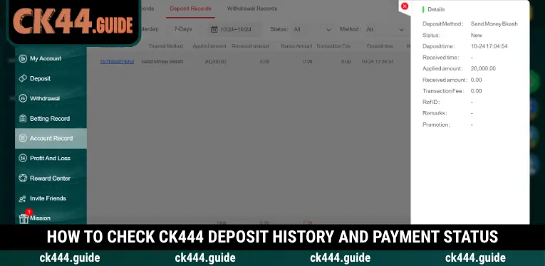 Ck444 Deposit 3 Track your CK444 deposit history and payment status