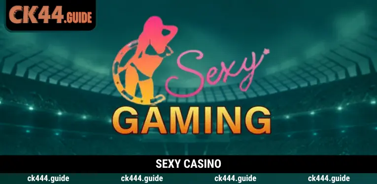 Sexy Casino at CK444 – Discover an Exciting Live Dealer Experience 5 Sexy Casino