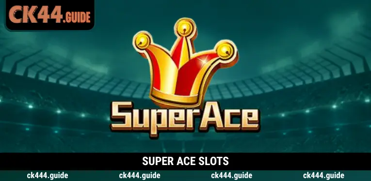 Super Ace Slots at CK444 – Gameplay Guide and Exciting Bonus Features 4 Super Ace slots